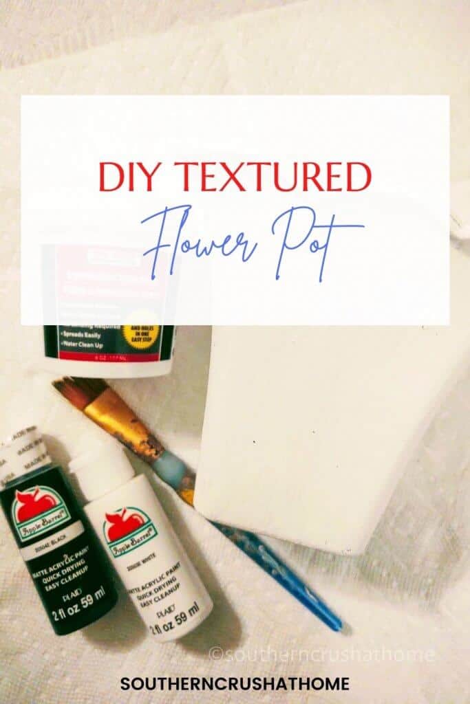 DIY Textured Flower Pot supplies pin image