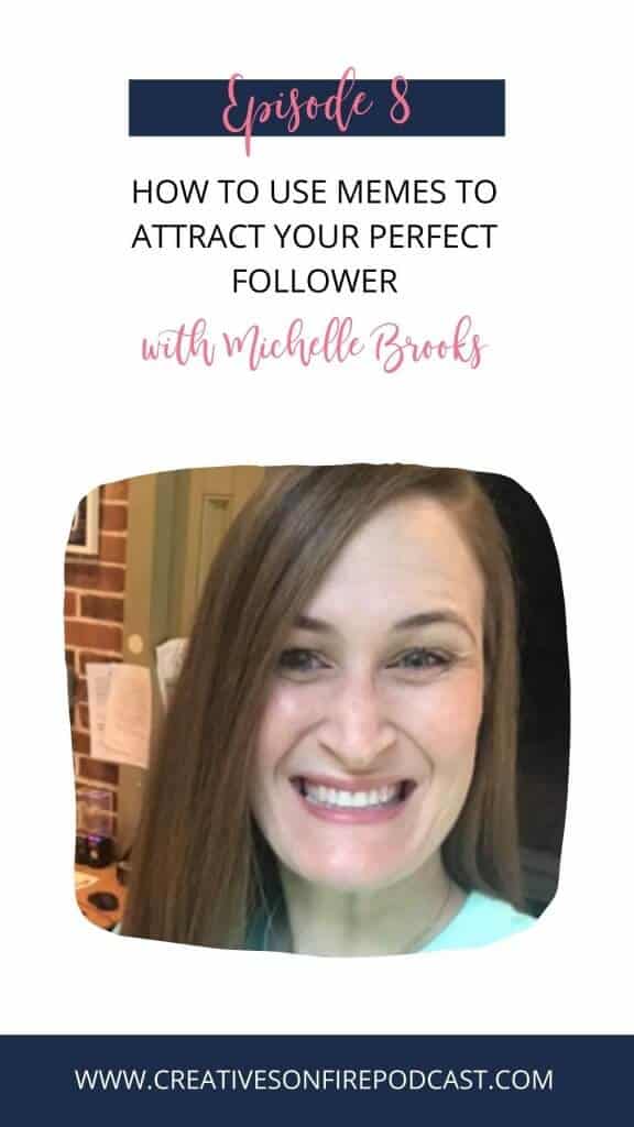 How to Use Memes to Attract your Perfect Follower with Michelle Brooks