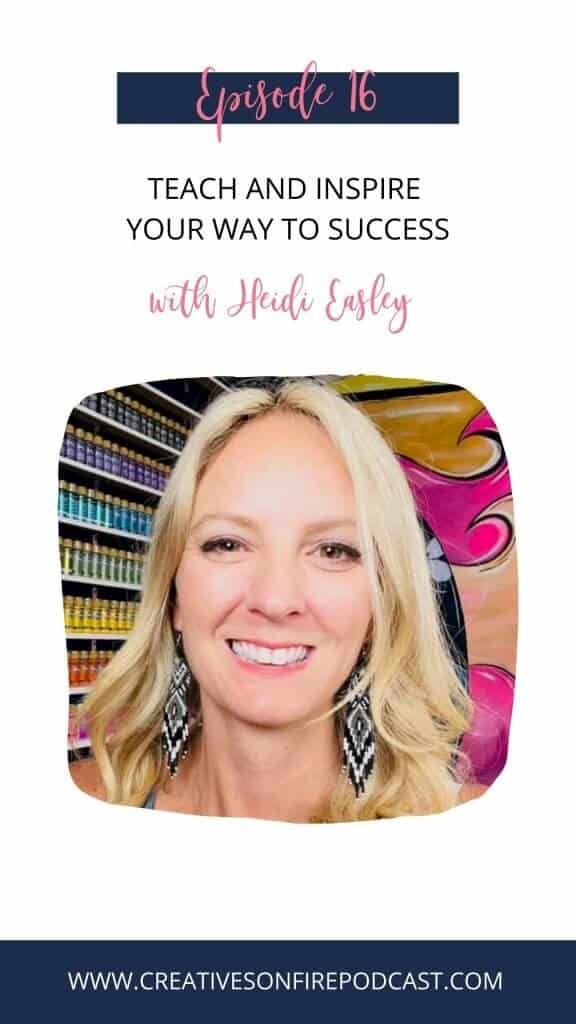 Teach and Inspire Your Way to Success with Heidi Easley