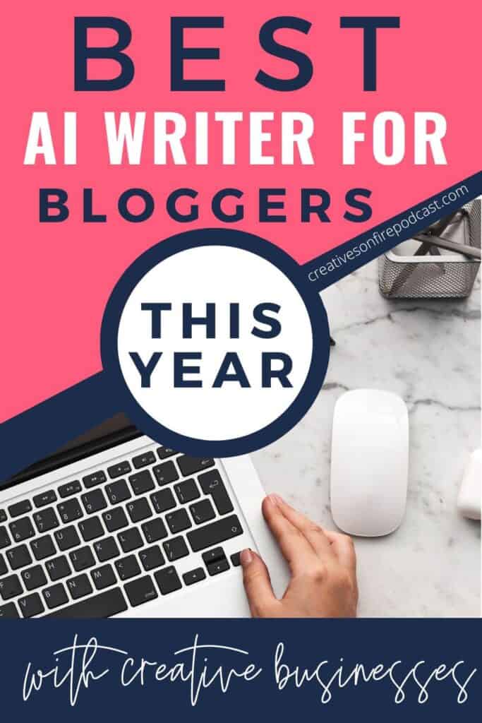 Best AI Writer For Bloggers (5 Ways to Improve Your Blogging)