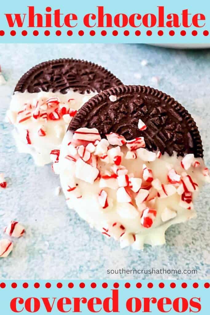 Easy to Make White Chocolate Covered Oreos with Peppermint Candies