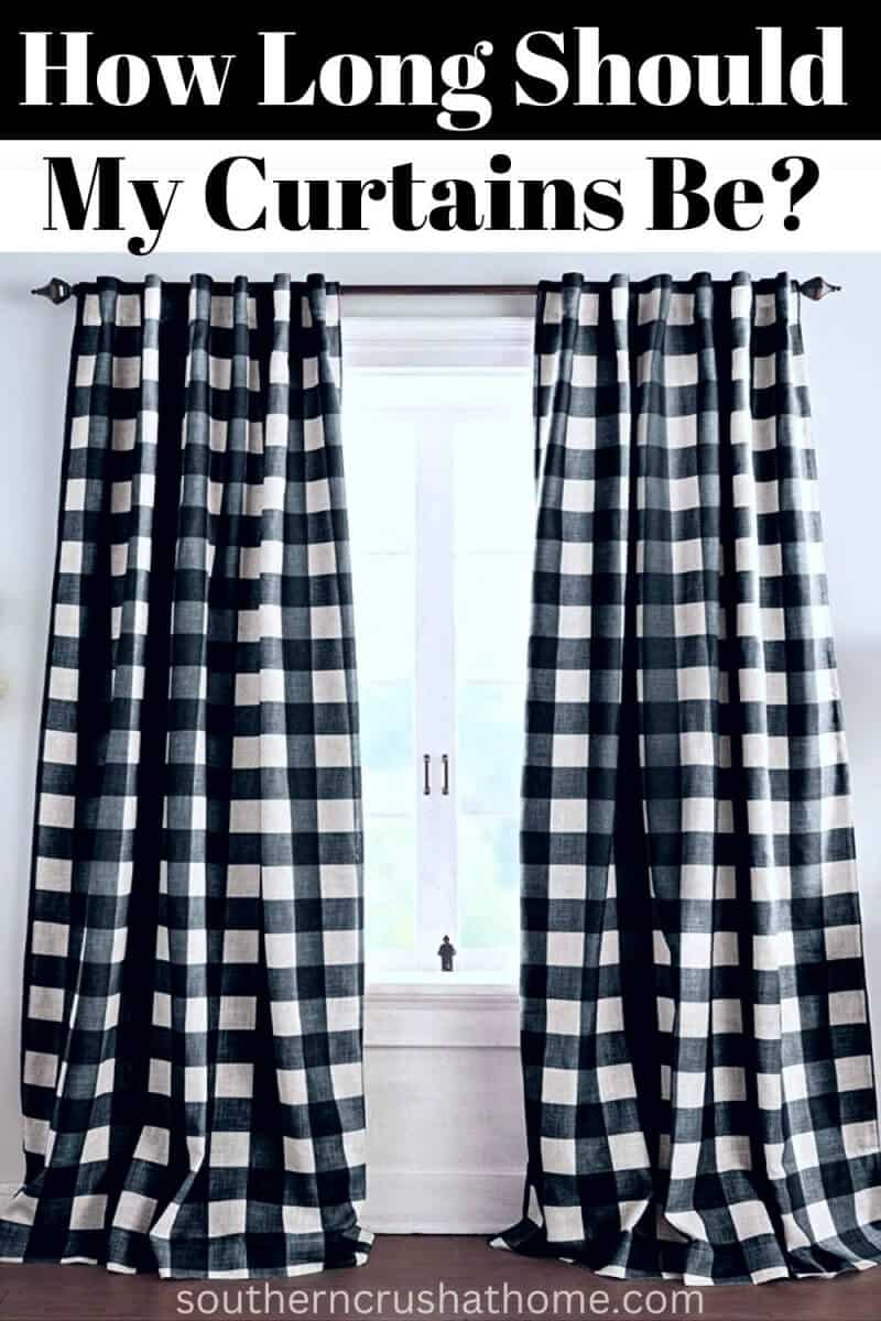 How Long Should My Curtains Be Southern Crush At Home