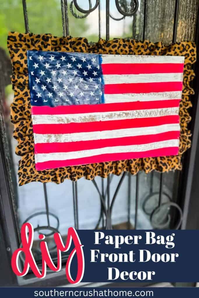 Patriotic Front Door Decor: Easy DIY Paper Bag Flag